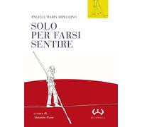 Solo per farsi sentire. Interviste (1957-1977). Con le presentazioni di pr...