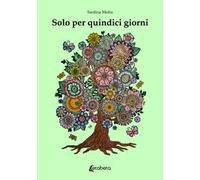 Solo per quindici giorni