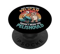 Solo perché il tuo pellicano non significa che hai bisogno di pelishould PopSockets PopGrip Adesivo