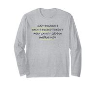 Solo perché Non Sono Stato Scelto Non Significa Che Non Sono Scelto Maglia a Manica