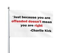 Solo perché sei offeso non significa che hai ragione Charlie Kirk 1993-2025 Bandiera 4x6 piedi Bandiere bifacciali per esterni Striscione per esterni
