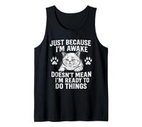 Solo perché Sono Sveglio Non Significa Che Sono Pronto a Fare Le Cose Canotta