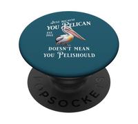 Solo perché tu PeliCan non significa che dovresti PeliShould PopSockets PopGrip Adesivo