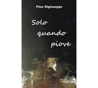 Solo quando piove