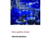 Solo quattro minuti