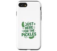 Solo qui per i Pickles Funny Pickle Joke Foodie Fun Custodia per iPhone SE (2020) / 7/8