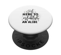 Solo qui per stabilire un umorismo divertente Alibi PopSockets PopGrip Adesivo