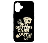 Solo Quitters Cash Out, Funny Poker Custodia per iPhone 16