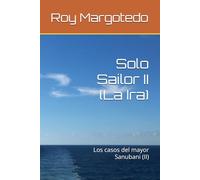 Solo Sailor II (La Ira): Los casos del mayor Sanubani (II)
