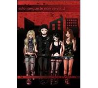 Solo sangue (e non va via...)