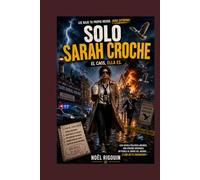 Solo Sarah Croche: El caos es ella.