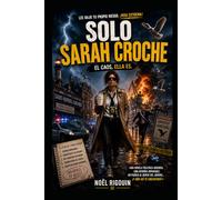 Solo Sarah Croche: El caos es ella.