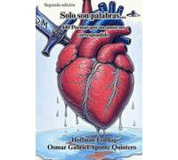 Solo son palabras...: 440 Poemas por un amor no correspondido.