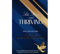 Solo, Strong & Thriving: Daily Reflections for the Empowered Mom