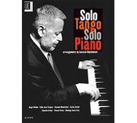 Solo Tango Solo Piano: 10 beliebte argentinische Tangos. Band 1. für Klavier.