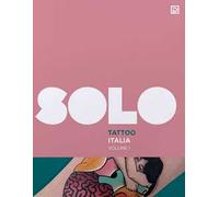 SOLO Tattoo Italia. Ediz. illustrata. Vol. 1