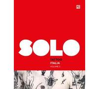 SOLO Tattoo Italia. Ediz. illustrata. Vol. 2