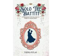 SOLO TRE BATTITI: Un REGENCY RETELLING di DIRTY DANCING