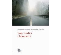 Solo tredici chilometri - Accardo Giovanni, De Pascalis Mauro