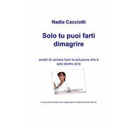 Solo tu puoi farti dimagrire