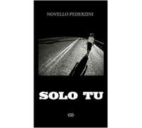 Solo Tu. Senso e fascino della verginità evangelica e del celibato sacerdotale