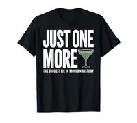 Solo Un Altro Margarita la più Grande bugia nella Storia Moderna Maglietta