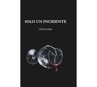 Solo un incidente: Thriller psicologico