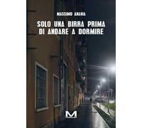 Solo una birra prima di andare a dormire