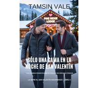 Sólo una cama en la noche de San Valentín: Una comedia romántica MM acogedora de cercanía forzada