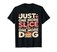 Solo Una Fetta in più e più Dog Funny Cake Lover Maglietta