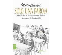 Solo una parola. Una storia al tempo delle leggi razziali