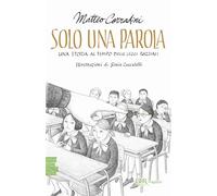 Solo una parola. Una storia al tempo delle leggi razziali