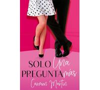 Solo una pregunta más: Una historia de amor a fuego lento, de dudas, desconfianza, segundas oportunidades y saltos al vacío.