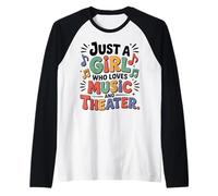 Solo Una Ragazza Che AMA la Musica e Le Arti dello Spettacolo teatrale Maglia con Maniche Raglan