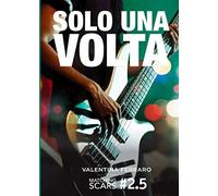 Solo una volta - Matching Scars Series #2.5: Matching Scars Series #2.5