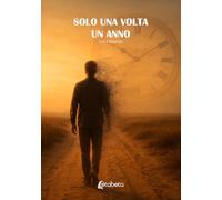 Solo una volta. Un anno