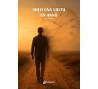 Solo una volta. Un anno