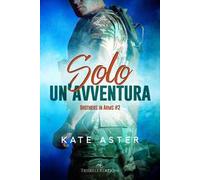 Solo un'avventura. Brothers in arms. Vol. 2