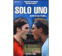 Solo Uno. Analisi di una rivalità...