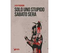 Solo uno stupido sabato sera
