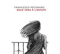 Solo vera è l'estate