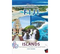 Solodrex Travel Guide To FIJI ISLANDS: "Your Gateway to Paradise in the South Pacific"