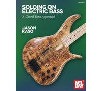 Soloing on Electric Bass: A Chord Tone Approach
