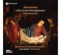 Soloists, Kammerchor der Christuskirche Karlsruhe, L'arpa festante, Peter Gortner - "Uns ist ein Kind geboren" - Weihnachtskantaten