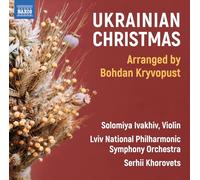 Solomiya Ivakhiv; Lviv National Philharmonic Symphony Orchestra; Serhii Khorovets - Ukrainian Christmas (Arranged by Bohdan Kryvopust)