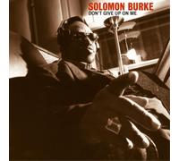 Solomon Burke Don't Give Up On Me (CD) 20th Anniversary Album