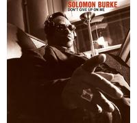 Solomon Burke Don'T Give Up On Me (Vinyl LP)