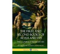 Solomon Caesar Mala The First and Second Books of Adam and Ev (Copertina rigida)
