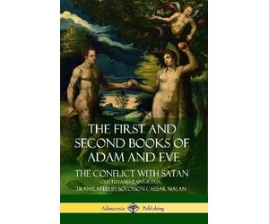 Solomon Caesar The First and Second Books of Adam and Eve: Also Cal (Tascabile)