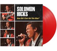 Solomon Hicks - How Did I Ever Get This Blue (Red Coloured) (LP)